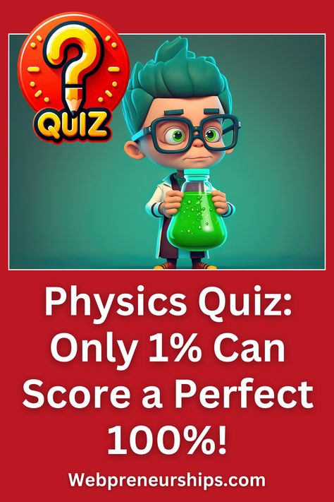 Test your physics knowledge with this challenging physics quiz. Can you score a perfect 100%? Click to find out!
#PhysicsQuiz #TriviaAboutPhysics #QuantumPhysicsQuiz ******** | Webpreneurships Quiz | Buzzfeed Quiz | Playbuzz Quiz | Fun Quizzes | Science Trivia | Physics Quiz Questions Physics Knowledge, Silly Quizzes, Physics Quiz, Science Trivia, Science Quiz, Quiz Buzzfeed, Playbuzz Quiz, Trivia Questions And Answers, Quiz Questions