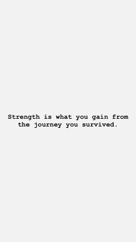 ”Strength is what you gain from the journey you survived” #quote You Have Survived Quotes, You Survived Quotes Strength, Survival Quotes Strength, Survived Quotes, Yoga Captions, Past Quotes, Quotes Strength, Survival Quotes, Journey Quotes