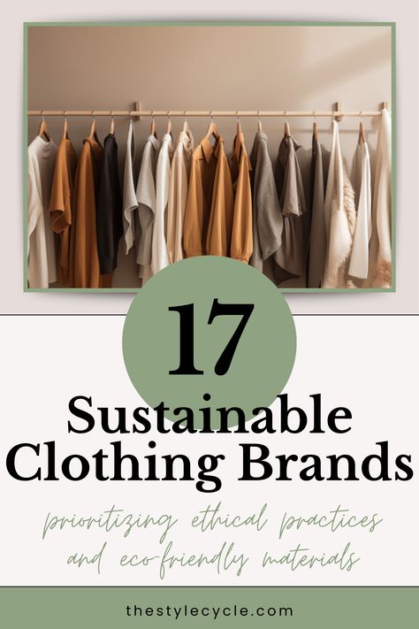 17 Sustainable Clothing Brands prioritizing ethical practices and eco-friendly materials | thestyclecycle.com | with an image of a clothes rack above the title. Eco Friendly Clothing Brands, Thought Clothing, Eco Brand, Zero Waste Fashion, Clothing Brand Logos, Ethical Clothing Brands, Sustainable Brands, Eco Clothing, Sustainable Clothing Brands