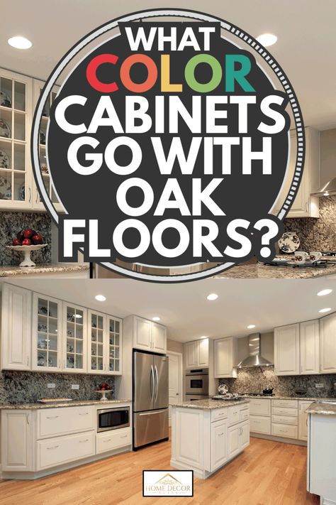 What Color Cabinets Go With Light Wood Floors, Oak Floor Kitchen Modern, Kitchen Ideas Oak Floors, Kitchen Ideas Hardwood Floors, Decor For Oak Floors, Light Oak Floors Kitchen White Cabinets, Oak Color Flooring, White Kitchen Cabinets Oak Floors, Kitchen Remodel Oak Floors