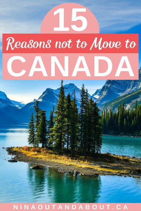 15 Reasons NOT to Move to Canada + Secret Local Tips Moving To Canada From Us, Things To Do In Canada, Canada Bucket List, Move To Canada, Life In Canada, Canada National Parks, Canada Travel Guide, Toronto Travel, Moving To Canada