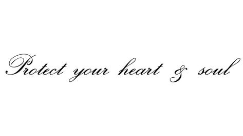 Protect Your Heart Tattoo, Good Luck Tattoos, Protect Your Soul, Phrase Tattoos, Protect Your Heart, Pretty Tattoos For Women, Heart And Soul, Good Grades, Reminder Quotes