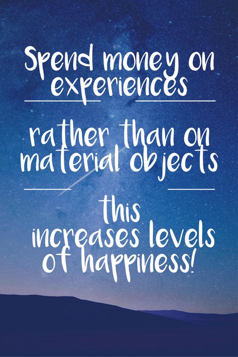 Spend money on experiences, material things are nice but experiences are the things that will make you TRULY happy! Spend Money On Experiences Quotes, Quotes Experience, Experience Quotes, Psychology Studies, Material Things, Money Advice, Important Quotes, Funny Girl Quotes, Spend Money