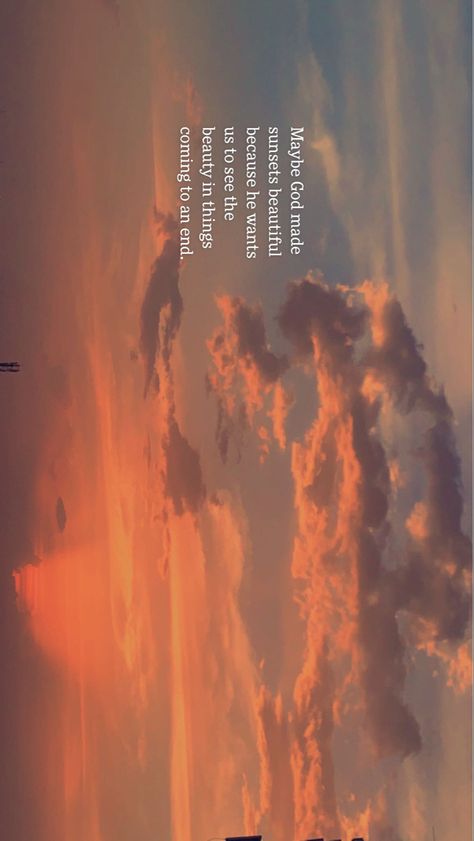 Beautiful Sunsets Aesthetic, The Same God That Created The Sunset Created You, Sunset Ending Quotes, God And Sunsets Quotes, Quotes About The Sky Sunsets, Christian Sunset Captions, Orange Sky Aesthetic Quotes, Beautiful Ending Quotes, Orange Sky Captions