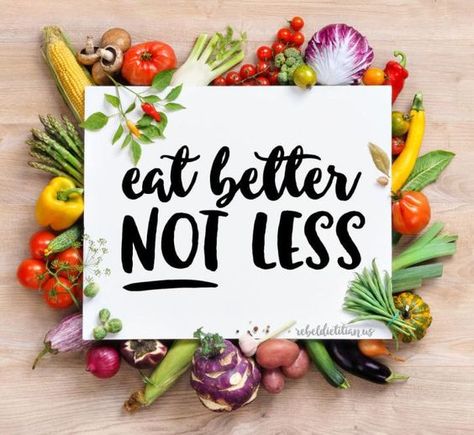 Eat better NOT less Salad Quotes, Healthy Food Quotes, Eating Quotes, Wellness Selfcare, Nutrition Quotes, Healthy Quotes, Healthy Teas, Eat Better, Juice Plus