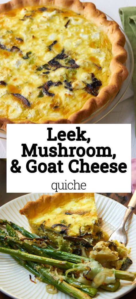 Leek, Mushroom, and Goat Cheese Quiche / Let’s bring back the quiche! This leek and goat cheese recipe is lightened up with a lot of vegetables.