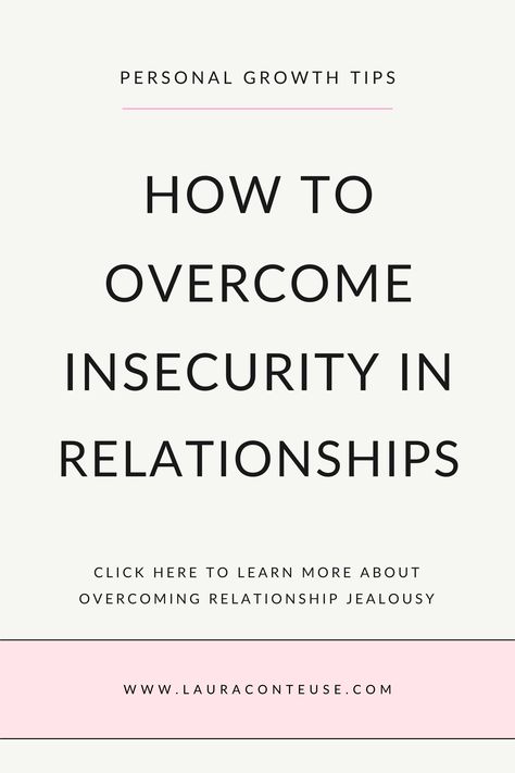 a pin that says in a large font How to Overcome Insecurity in Relationships How To Work On Jealousy, How To Stop Feeling Jealous, Getting Over Insecurities, How To Deal With Jealousy, How To Stop Being Jealous, How To Stop Jealousy, Relationship Jealousy, How To Overcome Jealousy, Deal With Jealousy