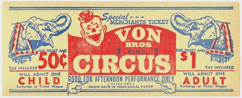 ART & INSPIRATION: Running Away To Join The Circus Circus Ticket, Cirque Vintage, Circus Tickets, Old Circus, Circus Crafts, Vintage Circus Posters, Circus Design, Circus Sideshow, Vintage Ticket