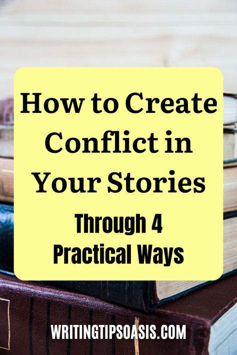 Pile of old books and title of pin, which is how to create conflict in your stories through 4 practical ways. How To Create Conflict In A Story, Apps For Writers, Book Business, Writers Notebook, Writing Board, Contemporary Fiction, Fiction Writer, Book Writing, Writing Life