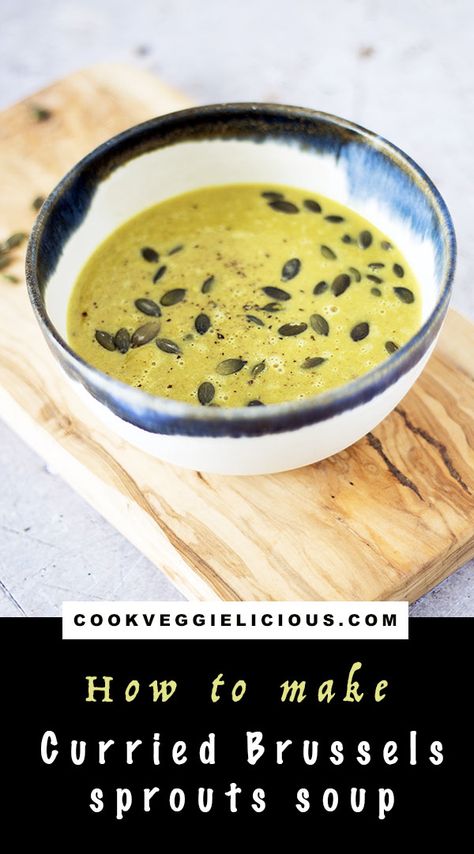 Sprout Soup Recipe, Curried Brussel Sprouts, Brussel Sprout Soup Recipes, Brussels Sprouts Soup, Brussel Sprout Soup Recipe, Brussels Sprout Soup, Brussels Sprouts Soup Recipe, Brussel Sprout Soup, Sprout Soup