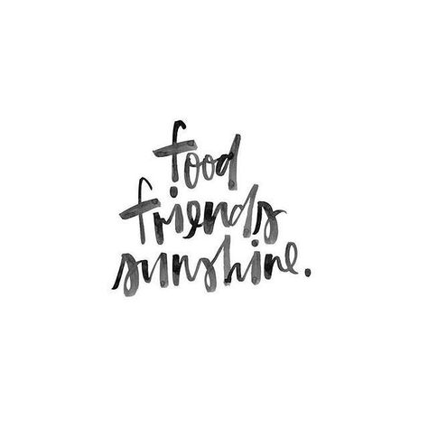 Food. Friends. Sunshine Under Your Spell, 20th Quote, Food Quotes, Summer Quotes, Sweet Quotes, Instagram Captions, Friendship Quotes, The Words, Beautiful Words