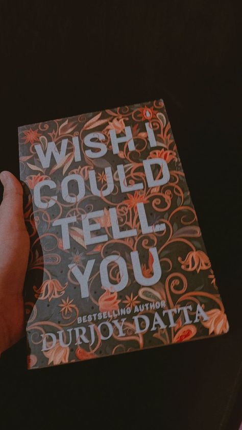 #aesthetic #book #novel Wish I Could Tell You, Wish I Could Tell You Book, Durjoy Datta Book, Durjoy Datta, Best Poetry Books, Book Dedication, Books To Read Before You Die, Mindfulness Books, Novels Books