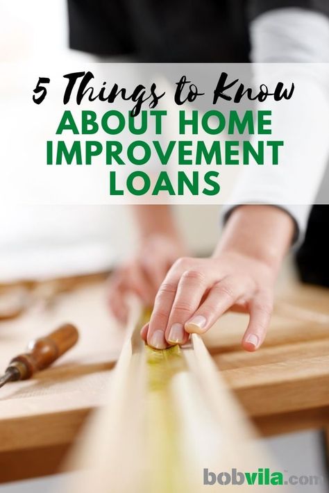 Home improvements are exciting, but obviously come with a price tag. Should you take a loan out for your home improvement project? And if so, what type of loan do you choose? Ahead, learn how to navigate the finances of a home improvement. | 5 Things to Know About Home Improvement Loans Cash Out Refinance, Home Equity Loan, Types Of Loans, Home Improvement Loans, Borrow Money, Home Equity, Personal Loans, Smart Money, Home Loans