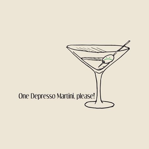 Martini Quotes Funny, Martini Captions Instagram, Espresso Martini Quotes, Martini Quotes, Clara Core, Martini Illustration, Martini Please, Quotes Illustration, Aesthetic Drinks