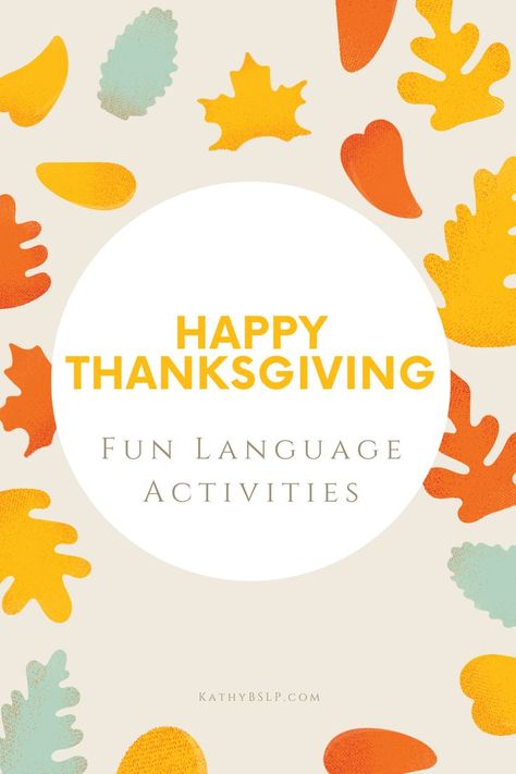 Thanksgiving provides so many great speech therapy themes and opportunities to build speech and language skills. From all things related to food (labeling, describing, categorizing, etc.) to social skills (how to politely ask for more potatoes, how to greet Aunt Mary, etc.) to how to participate in family games. These ideas will give you plenty to work with as you plan activities for the month of November. Thanksgiving Speech Ideas, Thanksgiving Language Activities, Thanksgiving Themed Activities, Thanksgiving Speech Therapy, Thanksgiving Speech, Speech Therapy Themes, Speech Therapy Room, Speech And Language Activities, Themed Activities