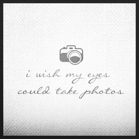 I wish my eyes could take photos True Words, Photographer Quotes, Paradise Falls, Diy Quotes, Quotes About Photography, Memories Quotes, Photo Quotes, My Eyes, Instagram Captions