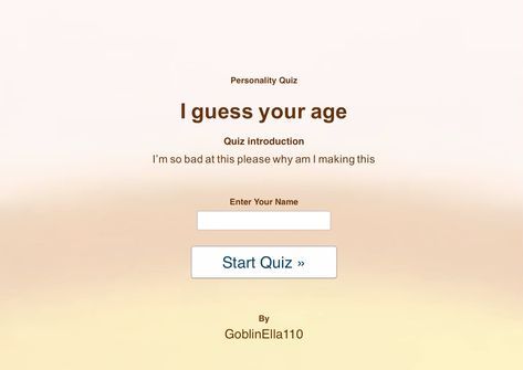 Make A Whisper, Whatmakesyouwet Tumblr, Guess My Age Quiz, Userboxes Template, Cool Websites For When Your Bored, Fun Quizzes To Take Personality Tests, Quizzes For Fun Personality Tests, Uquiz.com Quizzes Personality, U Quizzes