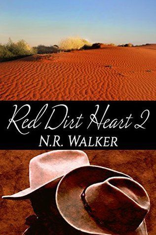 Red Dirt Heart 2 (Red Dirt, #2) by N.R. Walker Romance Novels, Gay Romance Books, Mm Romance, Red Dirt, Romance Book Covers, Gay Books, Gay Romance, Reading Romance, Contemporary Romances