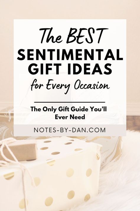 text reads The Best Sentimental Gifts Ideas for Every Occasion | Thoughtful Gift Ideas for Anyone! Diy Sentimental Gifts, Diy Meaningful Gifts, Sentimental Gift Ideas, Gift Ideas For Anyone, Sentimental Quotes, Unique Gift Guide, Meaningful Christmas Gifts, Thoughtful Gift Ideas, Treasure Gift