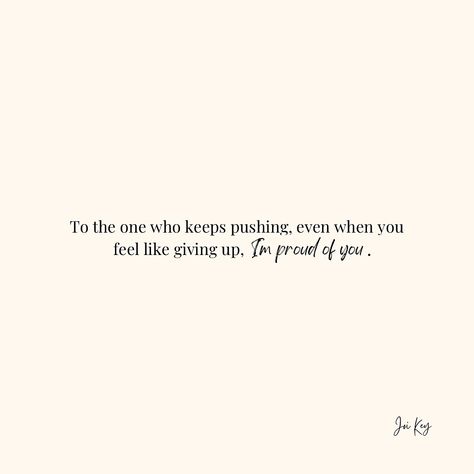 You kept going when you could’ve gave up and I’m proud of you! 🤍 Share this with someone you are proud of today 💕 #joi2day #encouragement #dailyinspiration #christianquotes #christianencouragement #explorepage Quotes About Being Proud Of Yourself, Proud Of Myself Quotes, Proud Of You Quotes, Proud Quotes, Im Proud Of You, Feel Like Giving Up, Keep Pushing, Christian Encouragement, Gave Up