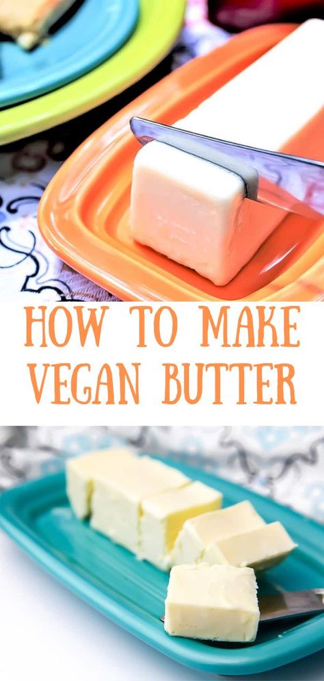 Homemade Vegan Butter Recipe, Homemade Dairy Free Butter, Vegan Butter Recipe, Homemade Vegan Butter, Vegan Cheese Substitute, Vegan Staples, Non Dairy Butter, Vegan Dips, Vegan Buttercream