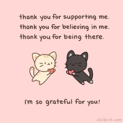 Thank You For Being Supportive Quotes, I’m So Grateful For You, Thank You Support Quotes, Thank You Kawaii, Thank You Cards For Friends, Thank You For Believing In Me, Thanks For Being There Quotes, Thank You Text, Thank You For Being A Friend