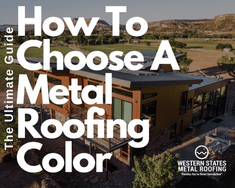 Ultimate Guide: How to Choose A Metal Roofing Color [FREE DOWNLOAD] Metal Roof Colors, Metal Roofing, Roof Colors, Shed Homes, Roof Panels, Roofing Contractors, Types Of Painting, A Metal, Metal Roof