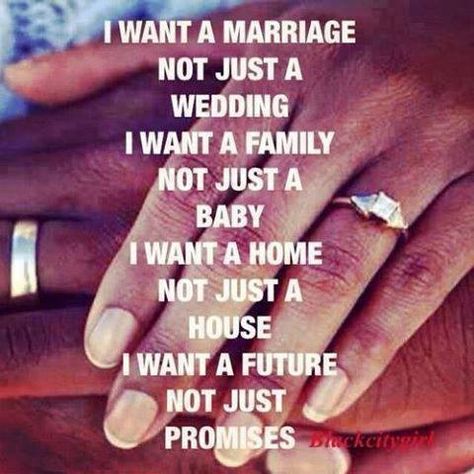 I Want A Marriage, Not Just a Wedding💏 I Want A Family, Not Just A Baby👶 I Want A Home, Not Just A House🏡 I Want A Future, Not Just Promises. I Want A Family, All I Ever Wanted, Wedding Quotes, Marriage Quotes, Family Quotes, Two People, Love And Marriage, Cute Quotes, The Words