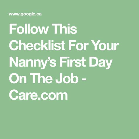 Follow This Checklist For Your Nanny’s First Day On The Job - Care.com Nanny Checklist, Nanny Contract, Nanny Job, Day Checklist, Screen Time Rules, Make A Calendar, Toddler Safety, First Day Of Work, Childhood Education