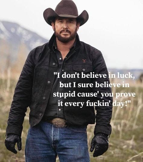 Funny Yellowstone Quotes, Rip From Yellowstone Quotes, Rip Yellowstone Quotes, Yellowstone Tv Series Rip, Rip Wheeler Yellowstone Quotes, Yellowstone Sayings, Yellowstone Tv Series Quotes, Yellowstone Funny, Cole Hauser Yellowstone