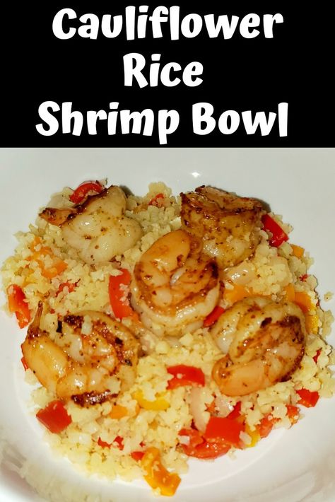 Shrimp Cauliflower Fried Rice, Shrimp Sushi Bowl Cauliflower Rice, Shrimp With Cauliflower Rice, Califlower Recipes With Shrimp, Shrimp Cauliflower Rice Bowl, Shrimp Recipes High Protein, Shrimp And Cauliflower Rice, Riced Califlower Recipes, Healthy Recipes For Diabetics