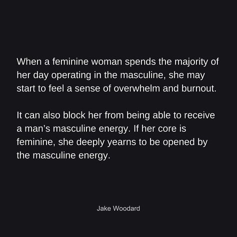 Meeting The Male Version Of Yourself, Healthy Masculine Man, Masculine Women Quotes, Feminine Men Quotes, Jake Woodard, Healthy Masculine, Masculine Man Quotes, Masculinity Quotes, Masculine Energy Man