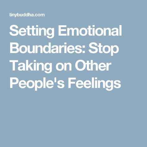 Setting Emotional Boundaries: Stop Taking on Other People's Feelings Emotional Boundaries, The Emotions, Setting Boundaries, Mental Wellness, Well Being, Self Esteem, Other People, Counseling, My Husband