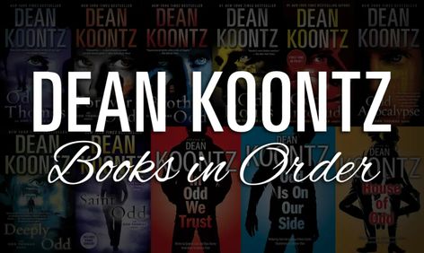 All 130+ Dean Koontz Books in Order | Ultimate Guide Dean Koontz Books, John Grisham Books, Horror Novels, Paperback Writer, Dean Koontz, Popular Authors, Horror Novel, Reading Rainbow, Perks Of Being A Wallflower