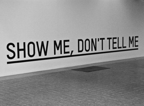 Show me, don't tell me Bohol, Show Dont Tell, Actions Speak Louder Than Words, Frases Tumblr, Actions Speak Louder, More Than Words, Show Me, The Words, Cool Words