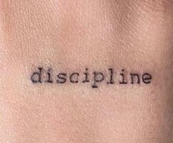 Discipline Tattoo Idea Decipline Tattoo, Tattoos About Discipline, Think Feel Tattoo, Discipline Tattoo Ideas For Men, Discipline Tattoo Men, Confidence Tattoo Men, Disapline Tattoos, Motivation Tattoo Ideas, Self Discipline Tattoo