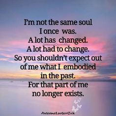 I will never be the same after losing my SON, how could I be, forever changed. 11/7/85 - 6/23/14 Goal Affirmations, Moving On After Divorce, Matching Sweatsuit, Quotes About Moving, College Education, Never Be The Same, After Divorce, Quotes About Moving On, Moving On