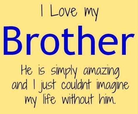 The 100 Greatest Brother Quotes And Sibling Sayings 0575d0678355b4445073c937229c3d3f 87 Love My Brother Quotes, Brother N Sister Quotes, Best Cousin Quotes, Love My Brother, Nephew Quotes, Brother Sister Love Quotes, Little Brother Quotes, Family Blessings, Big Brother Quotes