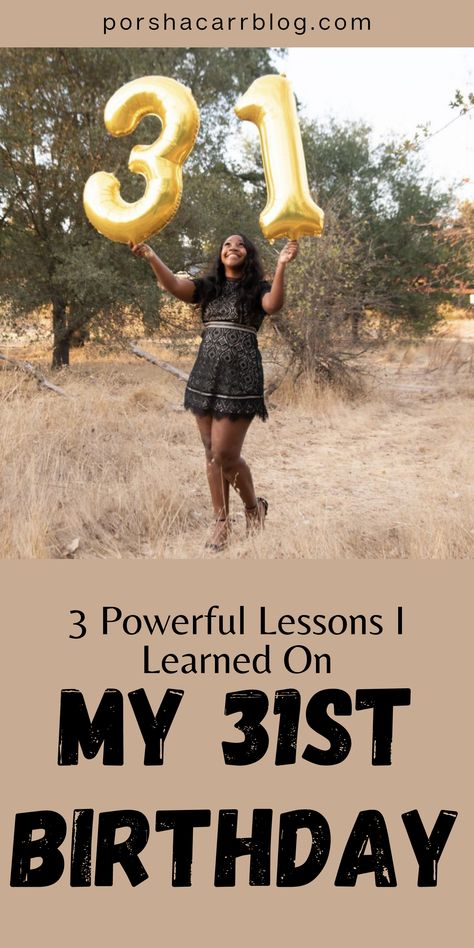 Happy birthday to me! 364 days of waiting and it is finally here. I love my birthday and when it rolls around I do two things. Number one I thank god for seeing another year and number two I celebrate the day to the fullest. Read this full post to learn the 3 Powerful Lessons I Learned On My 31st Birthday. Turning 31 Years Old Quotes, Turning 32 Years Old Quotes, 31st Birthday Outfit Ideas For Her, 31 Years Old Quotes, 31 Years Birthday Ideas, 31st Birthday Outfit, 31 Birthday Photoshoot Ideas, 31 Birthday Ideas For Her, 31st Birthday Photoshoot Ideas