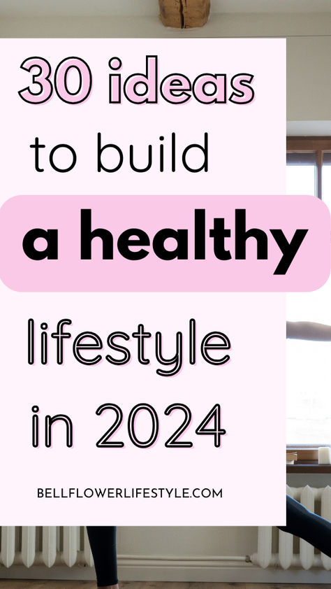 39 ideas to build a healthy lifestyle in 2024 Ways To Get Healthy, How To Change Eating Habits, Life Changing Habits Healthy Lifestyle, Habits That Will Change Your Life, New Healthy Habits, How To Be Healthy Daily Routines, Daily Healthy Habits For Women, How To Have A Healthy Lifestyle, 2025 Habits