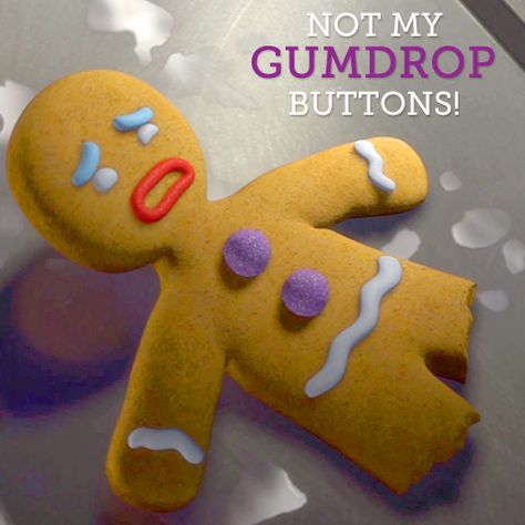 Not the gumdrop buttons! #gingy #shrek #dreamworks Not My Gumdrop Buttons, Gingie Shrek, The Muffin Man Shrek, Gingy Shrek, Shrek Gingy, Gingerbread Man Shrek, Shrek Musical, Film Tattoo, Shrek Dreamworks