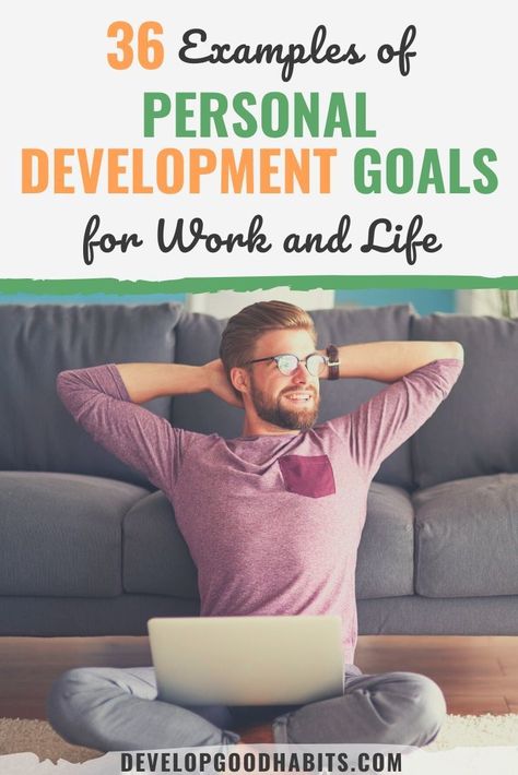 You probably have a wide range of personal goals, but do you know what steps you’re going to take to achieve them? Check out 36 examples of personal goals here as well as some things you can do today to get started. | examples of personal development goals | personal development plan examples professional personal development objectives for work examples | #personaldevelopment #personalgrowth #selfimprovement via @HabitChange Goals For Work, Development Goals For Work, Work Attitude, Peer Mentoring, Personal Development Plan Example, Personal Development Goals, Goal Examples, Work Habits, Development Plan