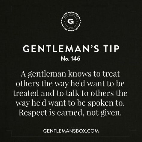 Gentlemen Guide, Gentlemen Rules, Sigma Men, Alpha Male Quotes, Gentlemen Club, Boss Lifestyle, Respect Is Earned, Gentleman's Club, Gentlemens Guide