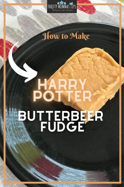 Creamy Harry Potter Butterbeer Fudge - Thrifty Mommas Tips   #yum #fudge #harrypotter #butterbeer #butterbeerfudge #treats #desserts Butterbeer Fudge Recipe, Butterbeer Fudge, Harry Potter Butterbeer, Harry Potter Butter Beer, Butter Beer, Harry Potter Food, Fudge Recipe, Butterscotch Chips, Unit Studies