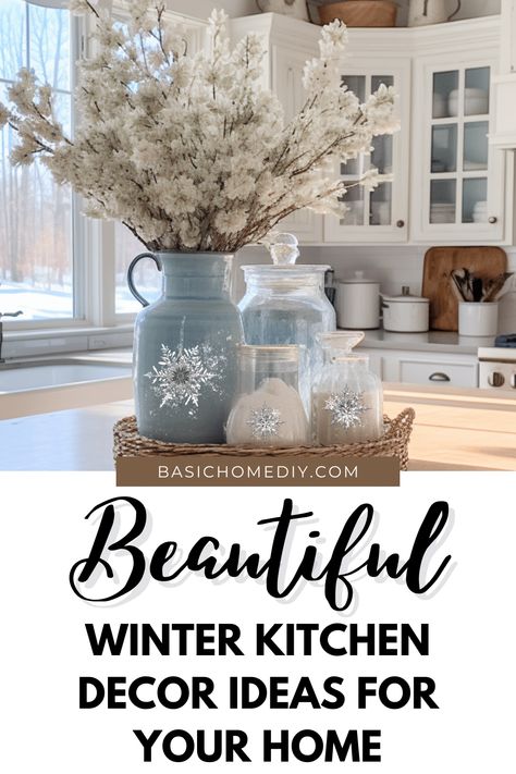 Simple Winter Kitchen Decor Ideas for a Cozy Home on a Budget - Basic Home DIY Everyday Winter Table Centerpieces, Winter Table Centerpieces Dining Rooms, Winter Kitchen Table Centerpieces, Winter Countertop Decor, Winter Dinning Room Table Decorations, Winter Island Decor, Winter Kitchen Counter Decor, Winter Flower Decor, February Table Centerpieces