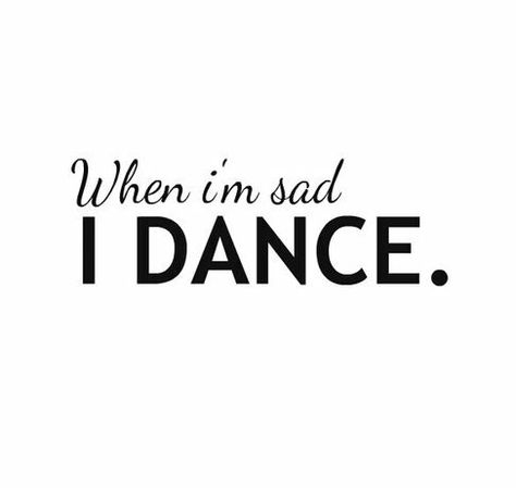 . Just Dance, Dancing, Life Quotes, Ballet, Quotes