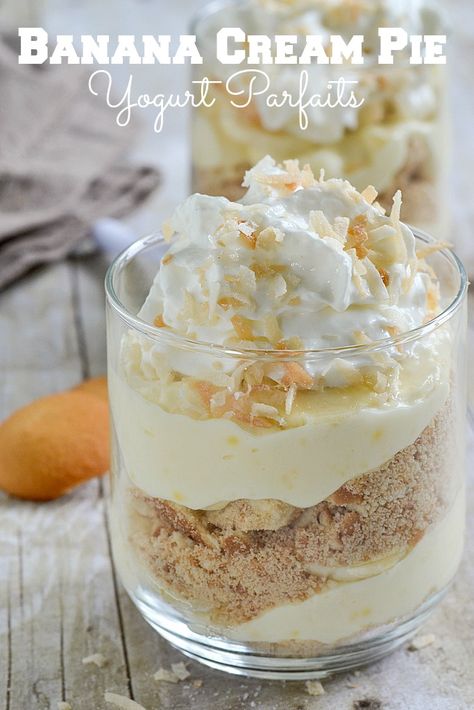 Banana Cream Pie Yogurt Parfaits Apple Pie Yogurt Parfait, Banana Pudding Parfait Cups, Yogurt Parfait Bar Buffet, Vanilla Parfait, Banana Cream Filling, Healthy Parfait Recipes, Fruit Parfait Recipes, Yogurt Parfait Cups, Banana Parfait