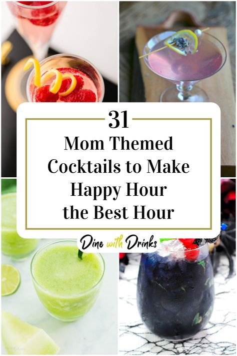 Collage of 4 mom themed cocktails. Happy Hour Themes, Mom Cocktails, Cocktail Jokes, Mom Drinks, 60th Birthday Ideas For Mom, Themed Cocktails, Drink Recipies, Drink Names, Cocktail Names