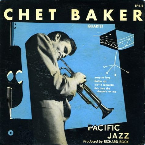 Chet Baker Quartet - Pacific Jazz Records EP4-4 / photo/cover by William Claxton [Note: same cover design used for 10" LP] William Claxton, Murakami Haruki, Arte Jazz, Chet Baker, Graphic Artist Designer, Classic Jazz, Delta Blues, Jazz Poster, Jazz Art