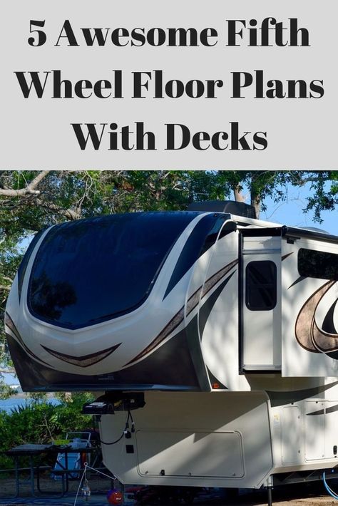 5 Awesome Fifth Wheel Floor Plans With Decks. 5th Wheel Living, 5th Wheel Travel Trailers, Fifth Wheel Living, Rv Winterizing, 5th Wheel Camper, Fifth Wheel Campers, Camping Inspiration, Vintage Campers Trailers, Rv Living Full Time